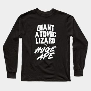 Giant Atomic Lizard vs Giant Ape! Long Sleeve T-Shirt